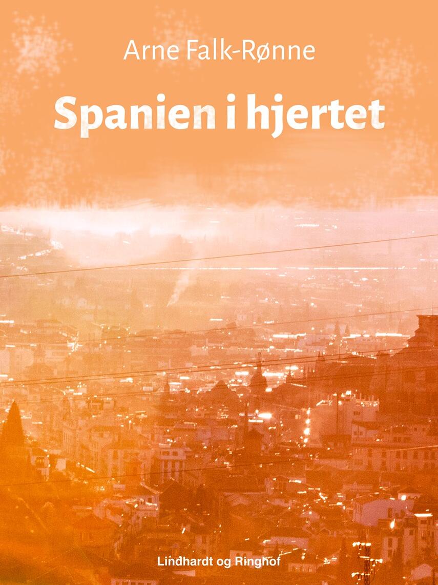 Arne Falk-Rønne: Spanien i hjertet