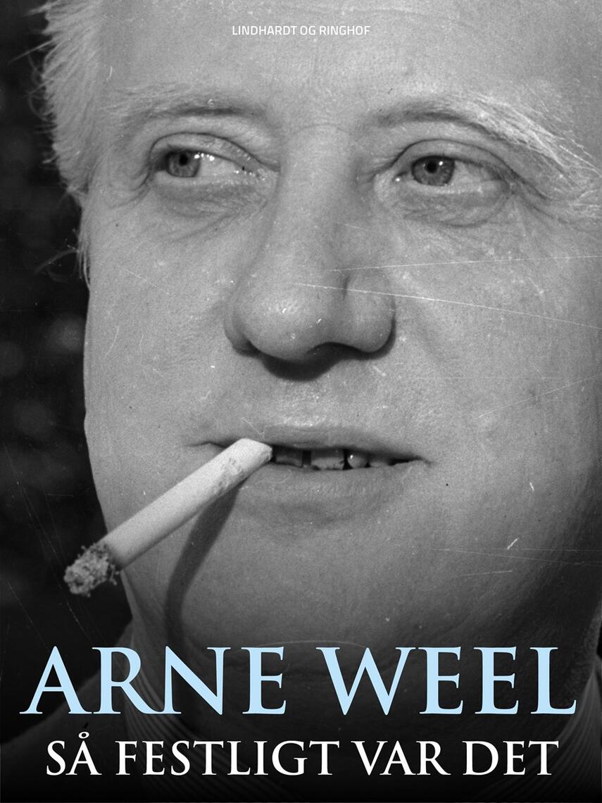 Arne Weel: Så festligt var det