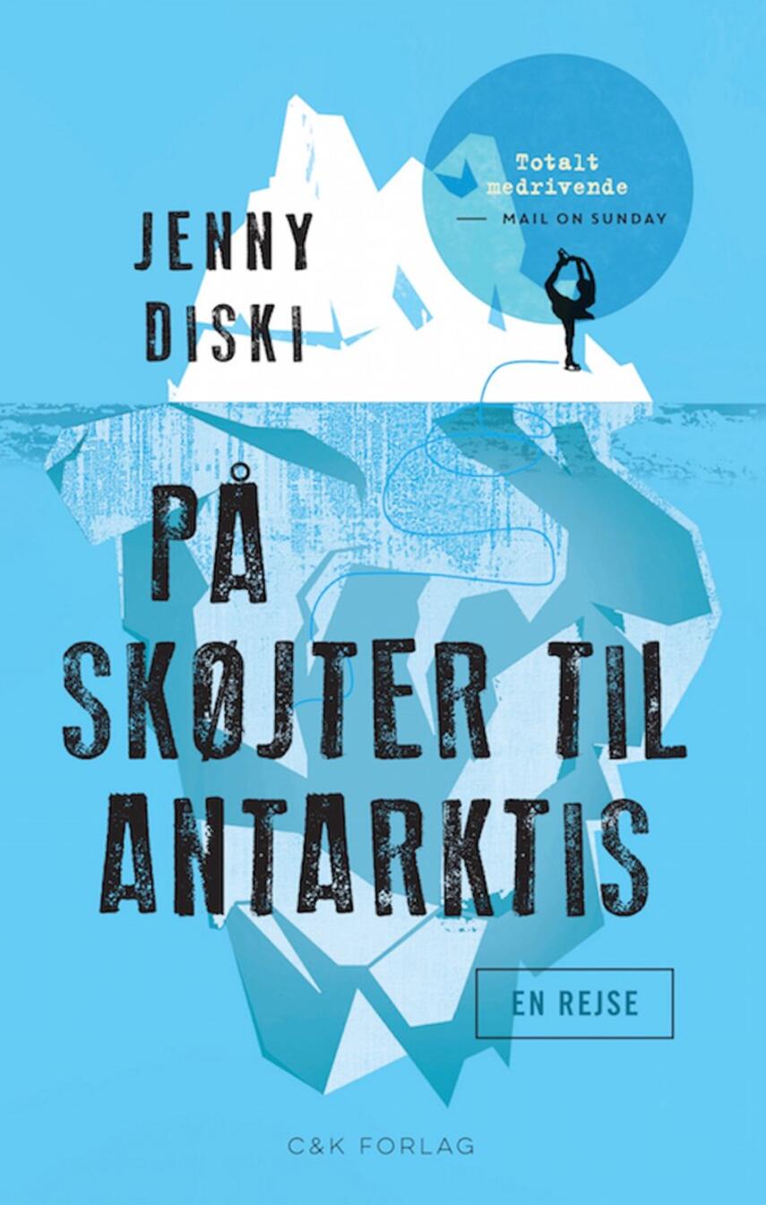 Jenny Diski: På skøjter til Antarktis : en rejse