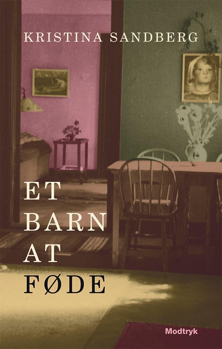 Kristina Sandberg (f. 1971-12-03): Et barn at føde