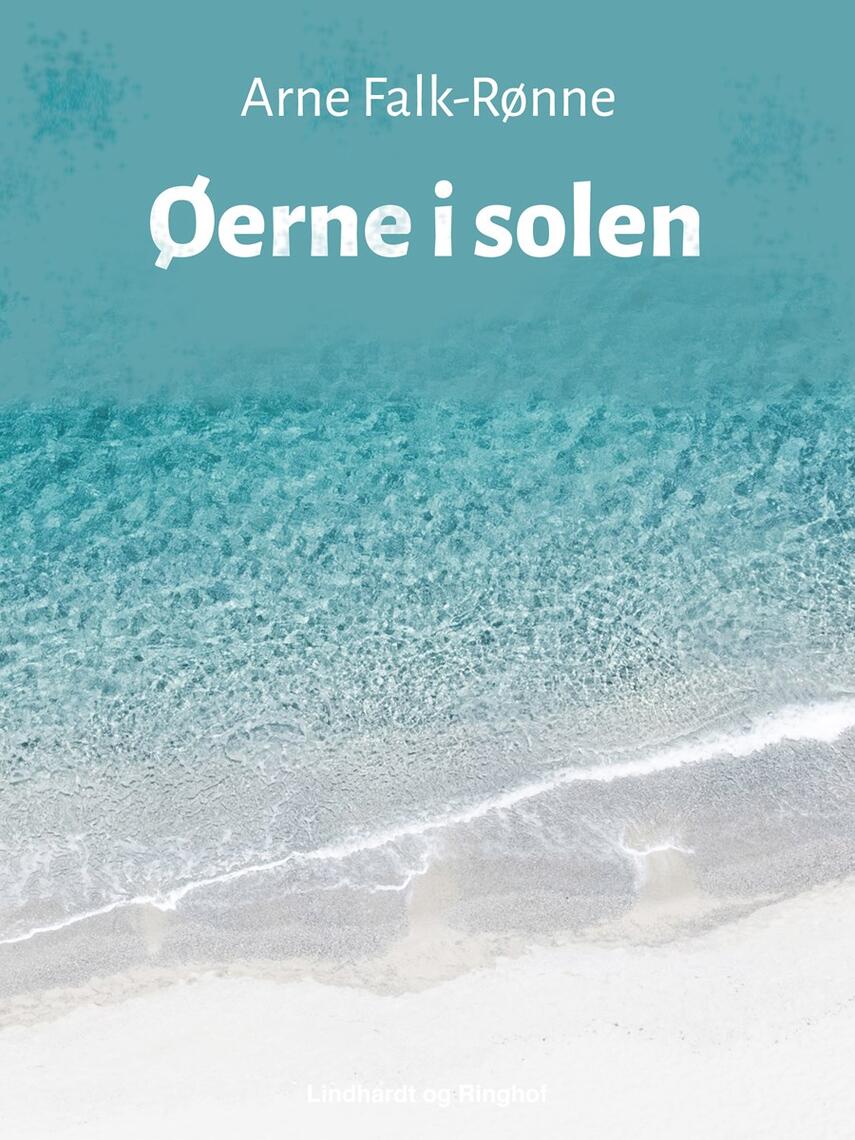 Arne Falk-Rønne: Øerne i solen