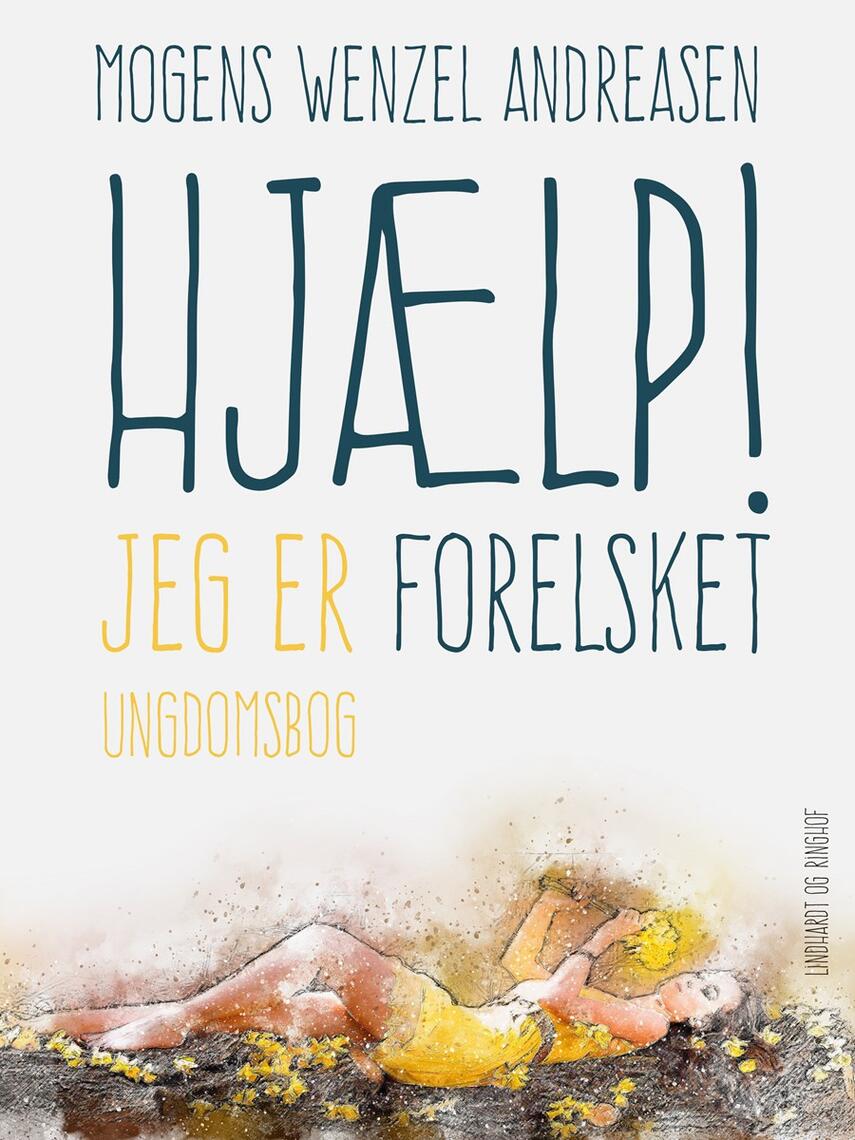 Mogens Wenzel Andreasen: Hjælp! Jeg er forelsket : ungsomsbog