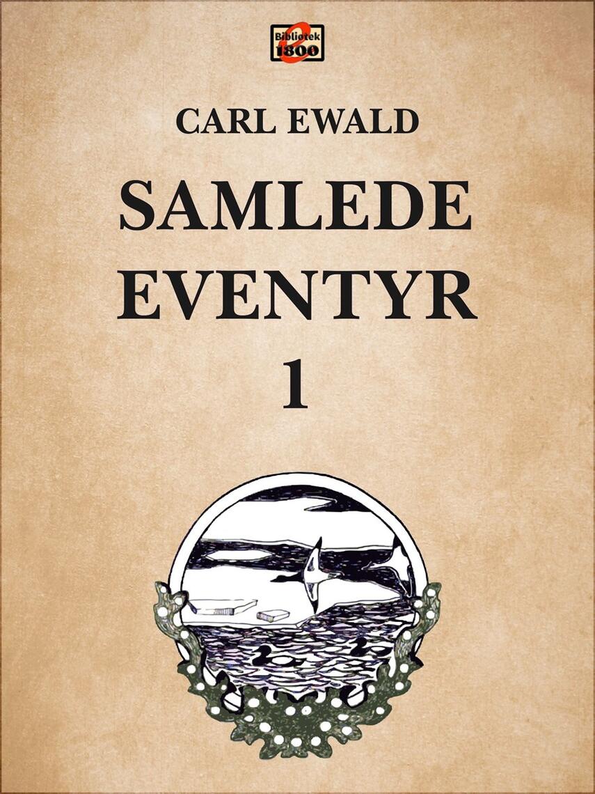 Carl Ewald: Samlede eventyr. 1