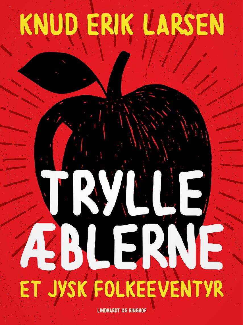 Knud Erik Larsen (f. 1936): Trylleæblerne : et jysk folkeeventyr
