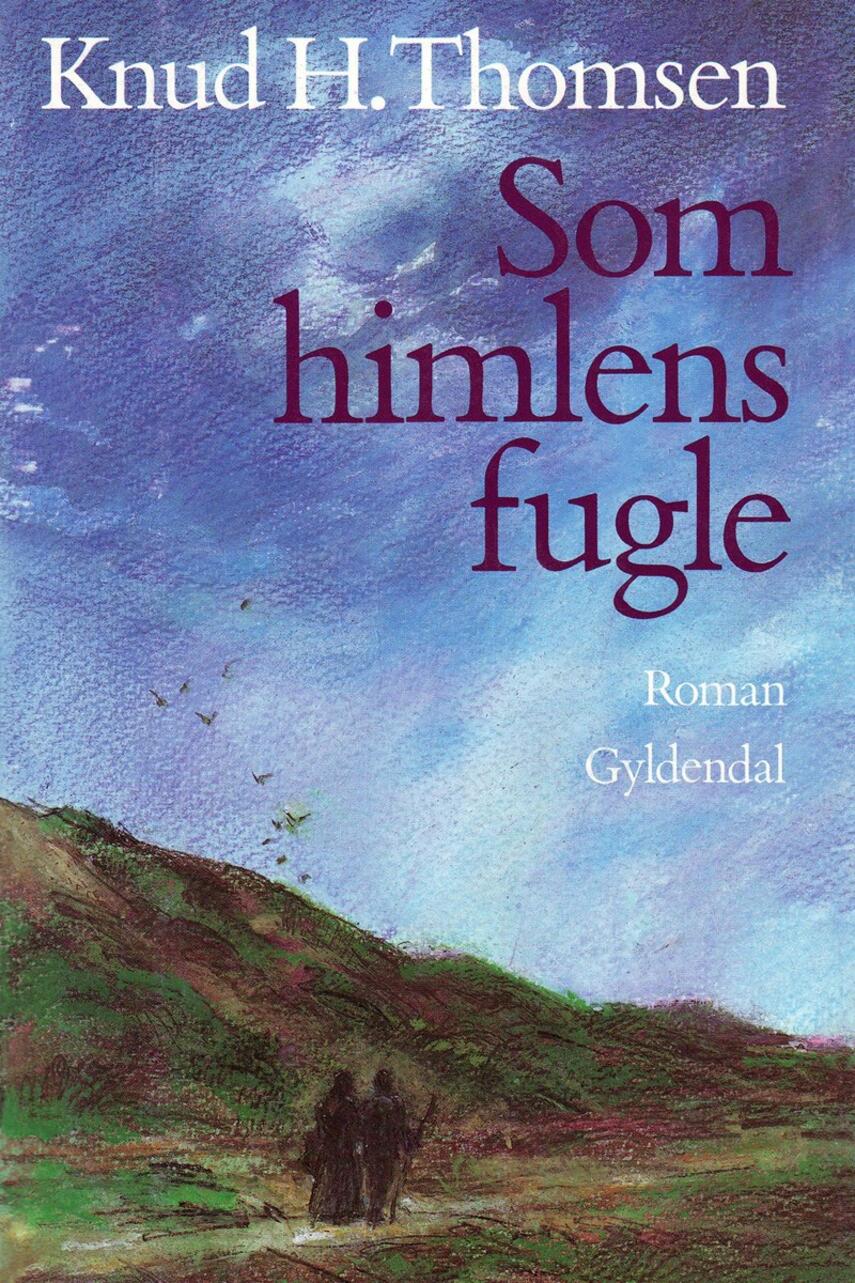 Knud H. Thomsen (f. 1921): Som himlens fugle : roman