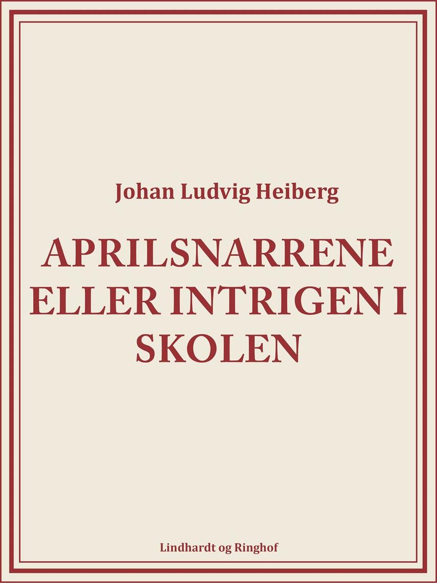 Johan Ludvig Heiberg: Aprilsnarrene