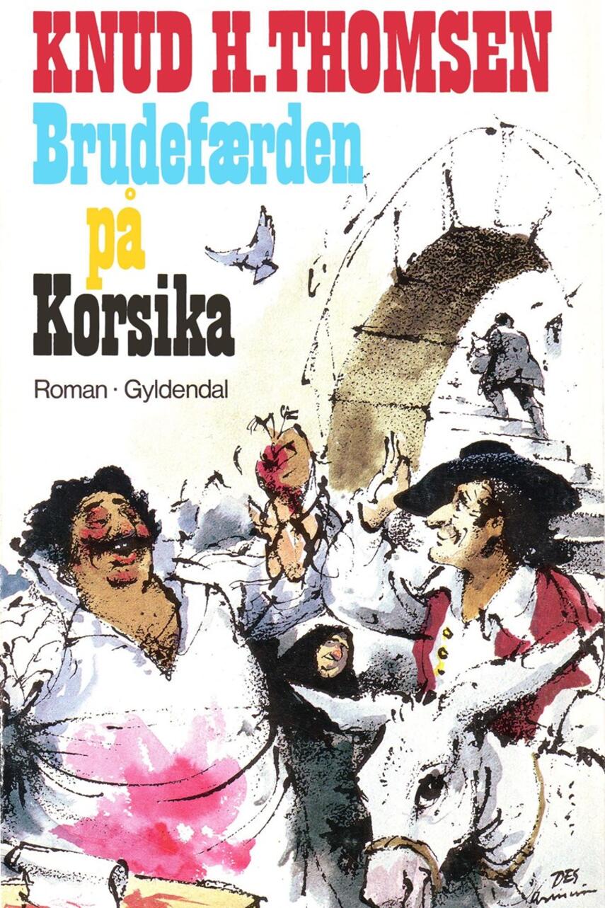 Knud H. Thomsen (f. 1921): Brudefærden på Korsika : roman