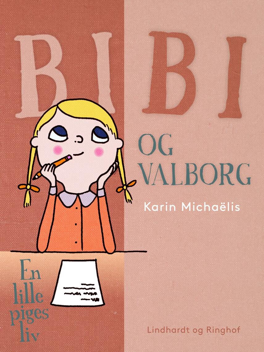 Karin Michaëlis: Bibi og Valborg : en lille piges liv