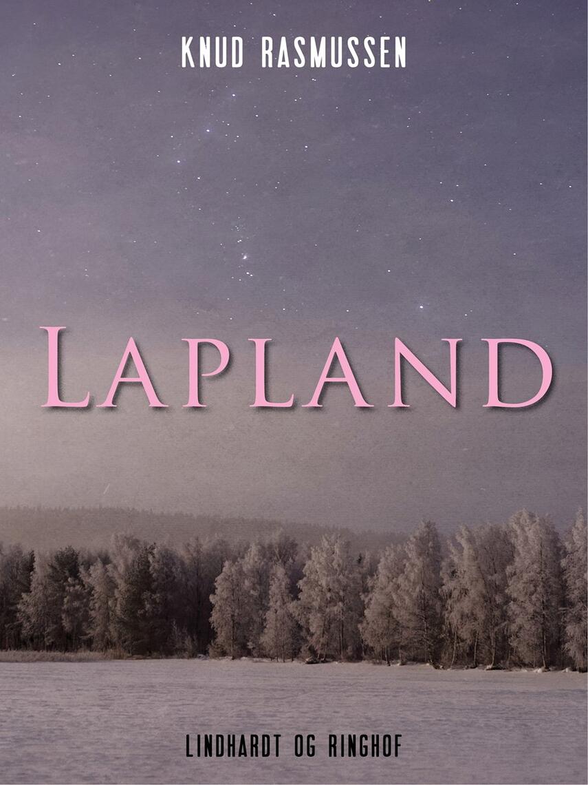 Knud Rasmussen (f. 1879): Lapland
