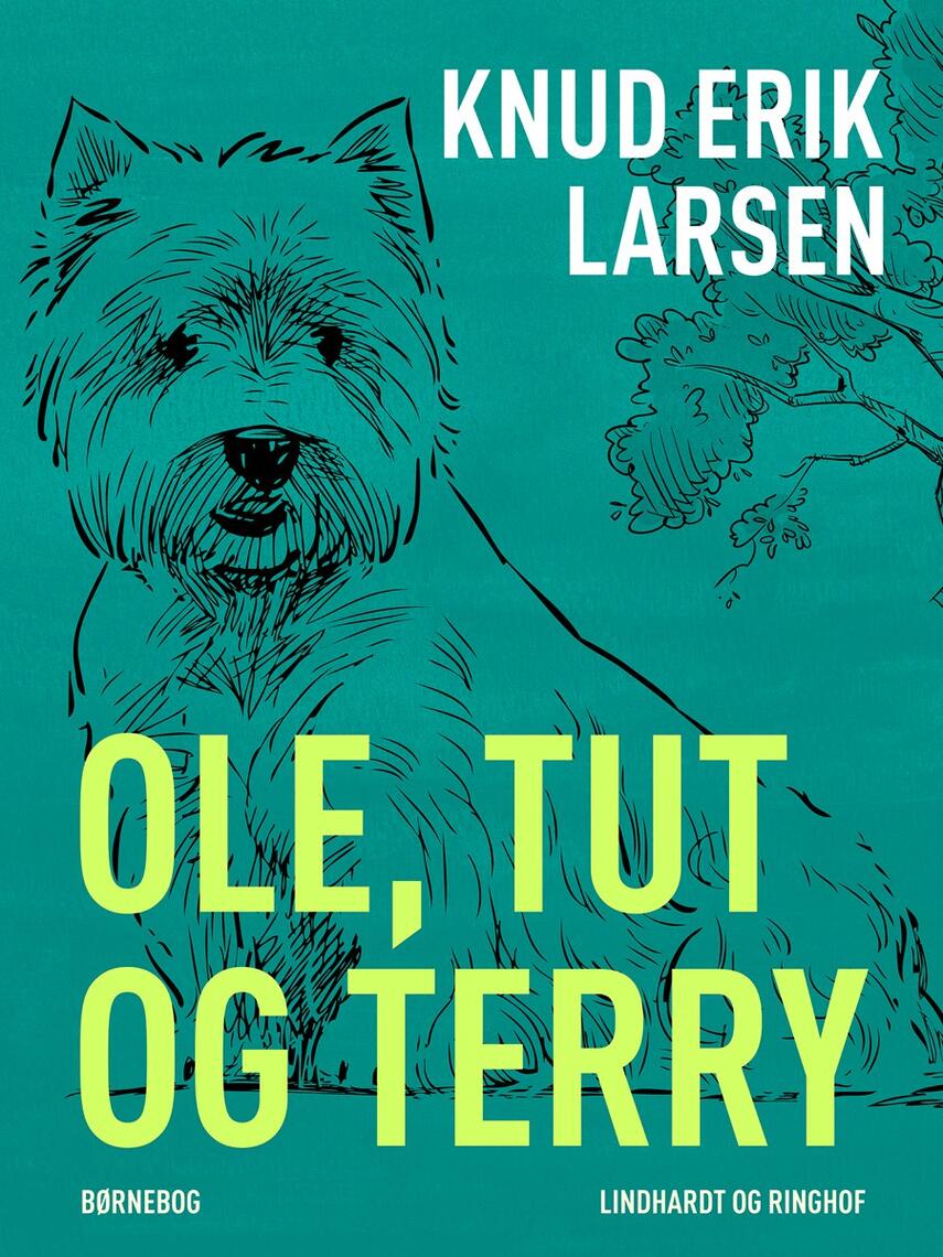 Knud Erik Larsen (f. 1936): Ole, Tut og Terry : børnebog