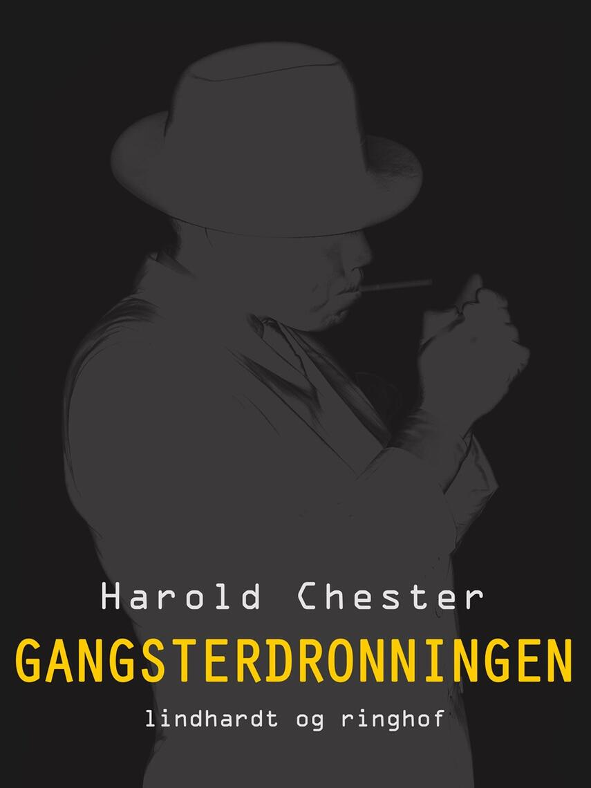 Harold Chester: Gangsterdronningen