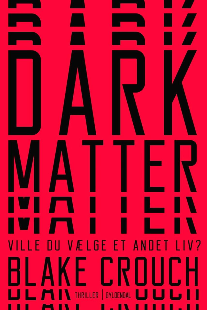 Blake Crouch: Dark matter : thriller