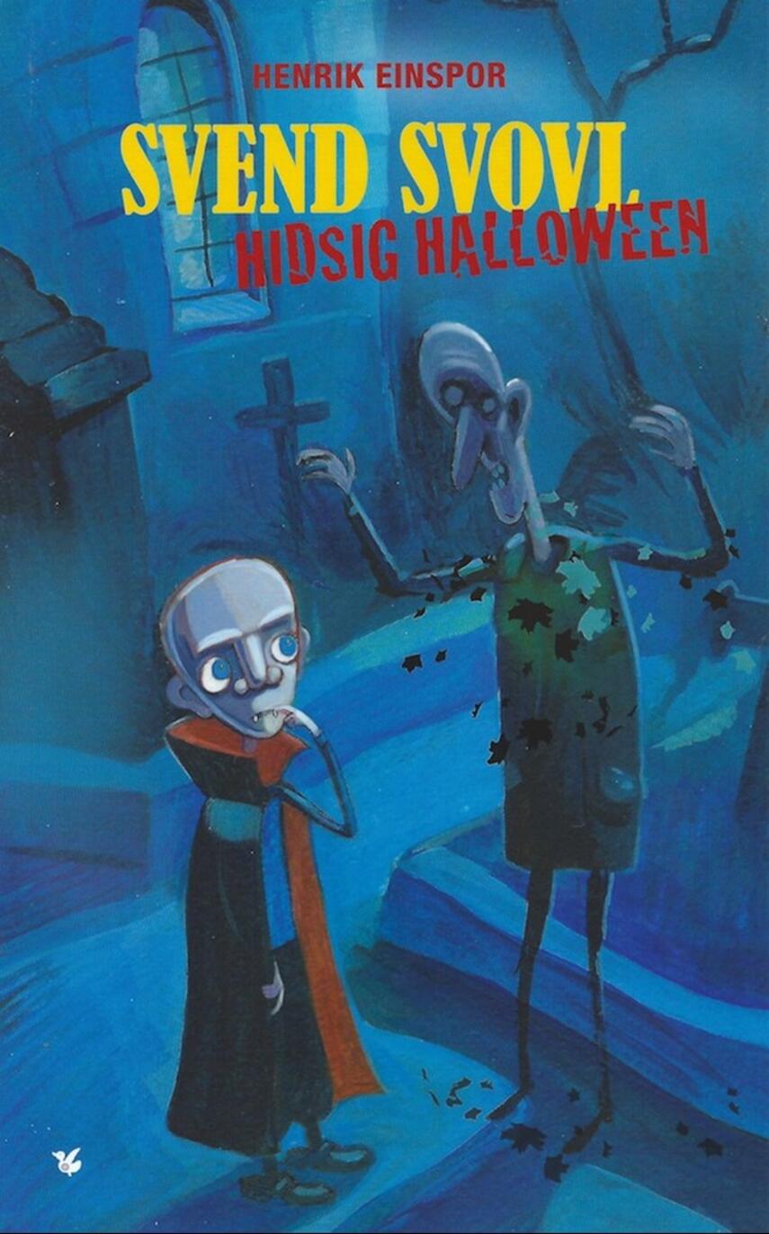 Henrik Einspor: Svend Svovl - hidsig halloween