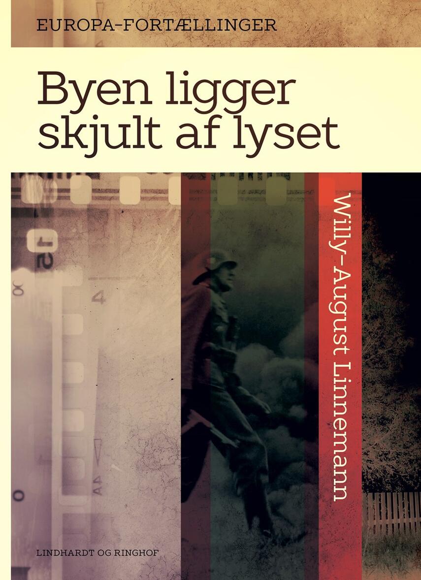 Willy-August Linnemann: Byen ligger skjult af lyset