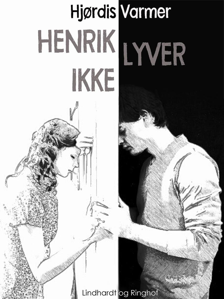 Hjørdis Varmer: Henrik lyver ikke