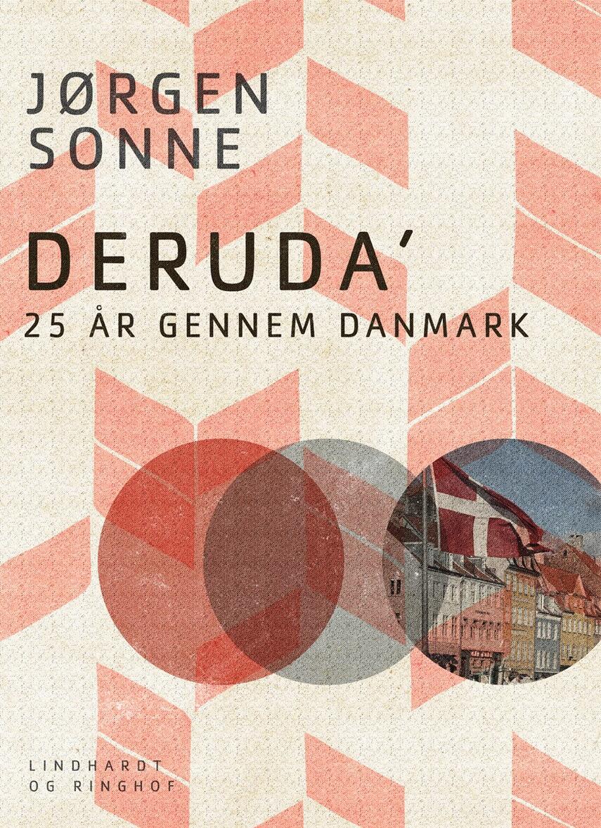 Jørgen Sonne (f. 1925): Deruda' : 25 år gennem Danmark