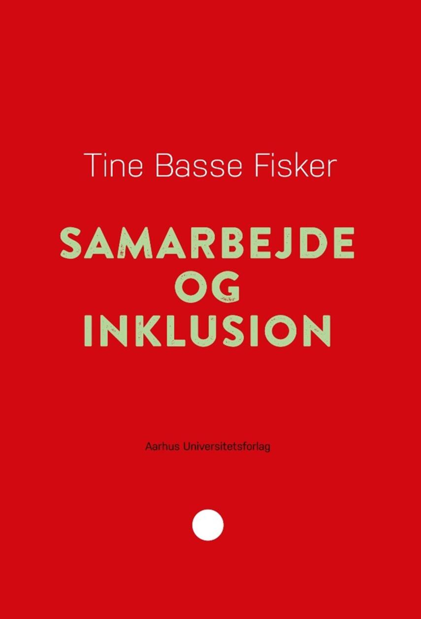 Tine Basse Fisker: Samarbejde og inklusion