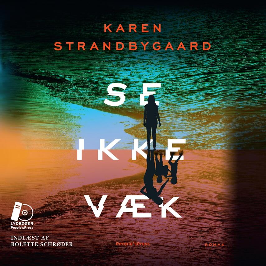 Karen Strandbygaard: Se ikke væk : roman