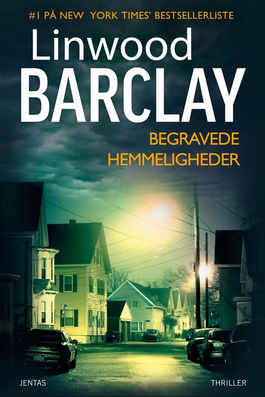 Linwood Barclay: Begravede hemmeligheder : thriller