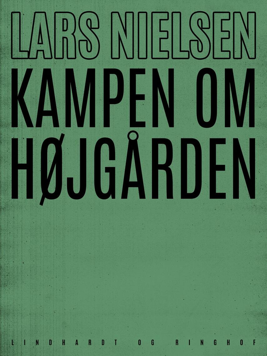 Lars Nielsen (f. 1892): Kampen om Højgården