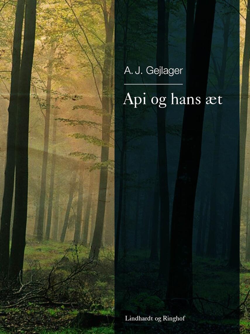 A. J. Gejlager: Api og hans æt