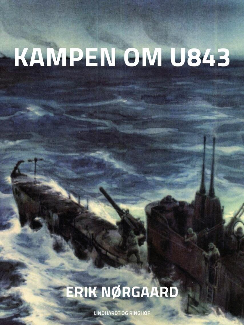 Erik Nørgaard (f. 1929): Kampen om U 843