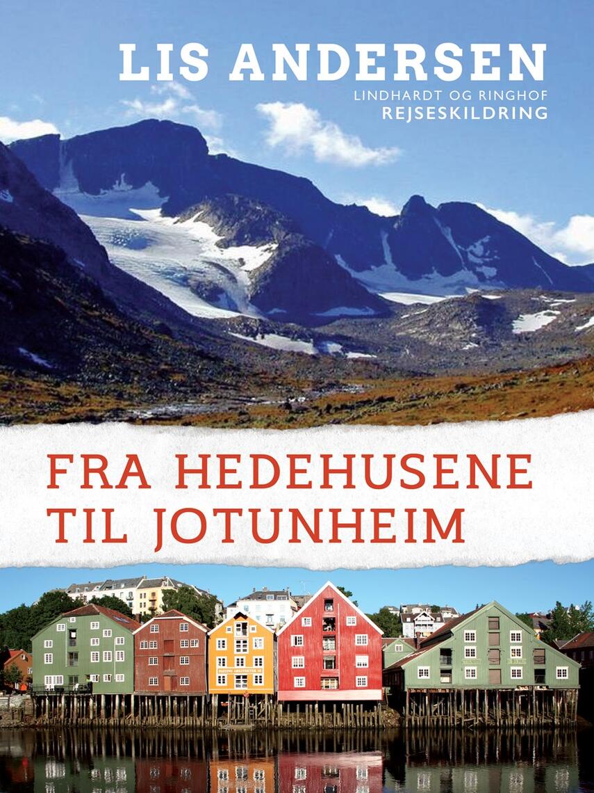 Lis Andersen (f. 1918): Fra Hedehusene til Jotunheim