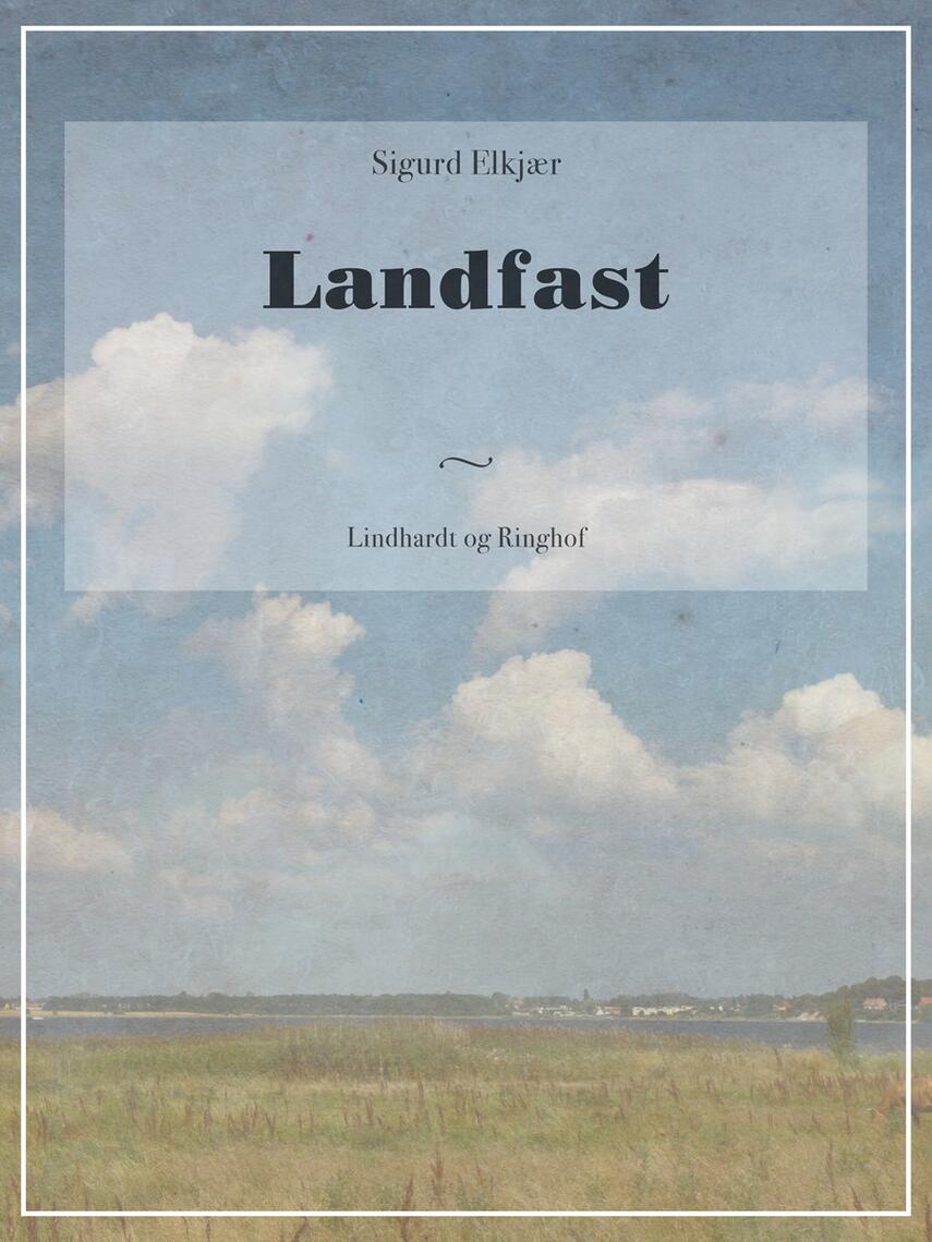 Sigurd Elkjær: Landfast