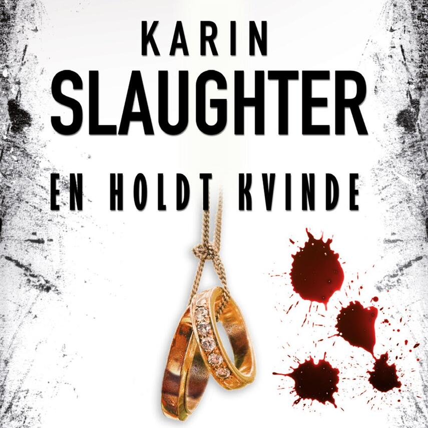 Karin Slaughter: En holdt kvinde