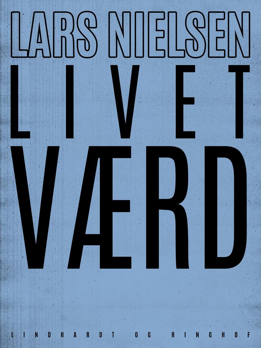 Lars Nielsen (f. 1892): Livet værd