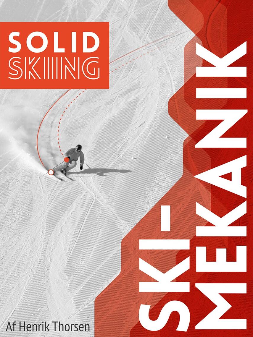 Henrik Thorsen (f. 1977): Skimekanik