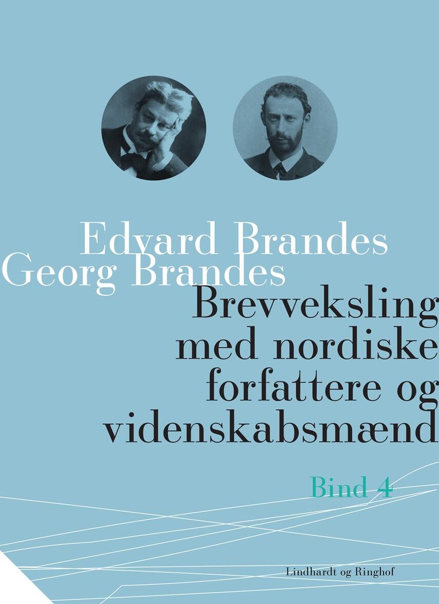 Georg Brandes, Edvard Brandes: Brevveksling med nordiske forfattere og videnskabsmænd. Bind 4