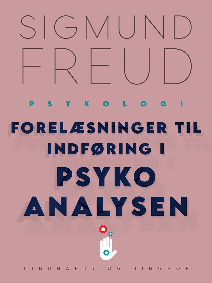 Sigmund Freud: Forelæsninger til indføring i psykoanalysen