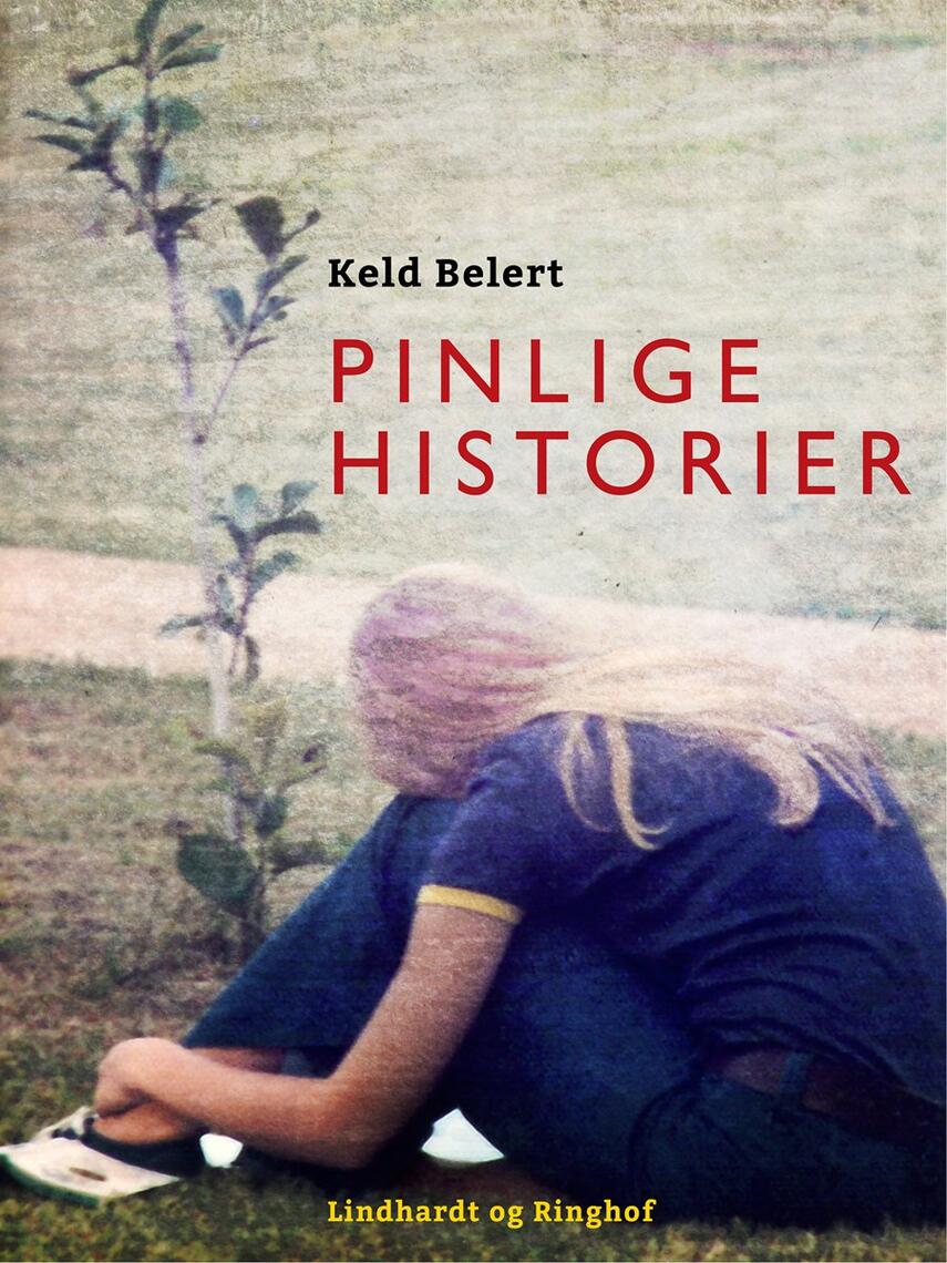 Keld Belert: Pinlige historier