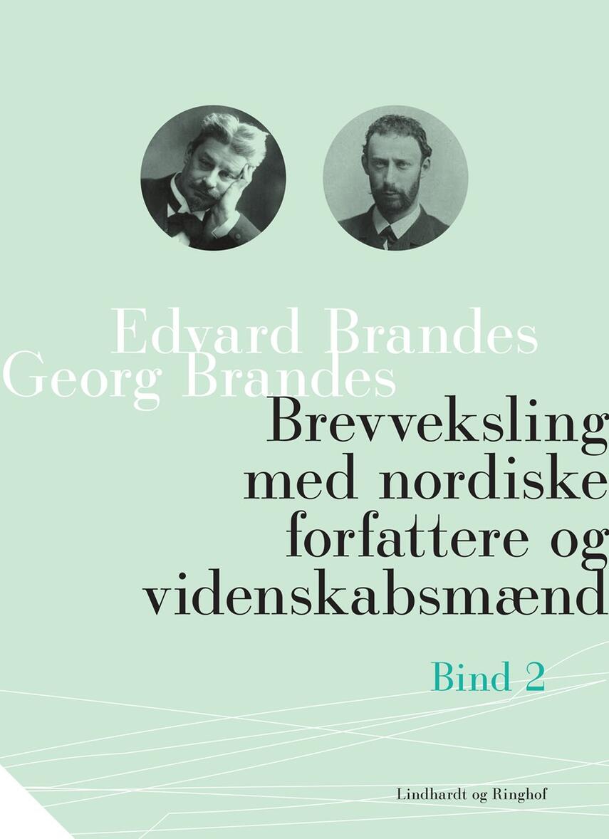 Georg Brandes, Edvard Brandes: Brevveksling med nordiske forfattere og videnskabsmænd : Bind 2