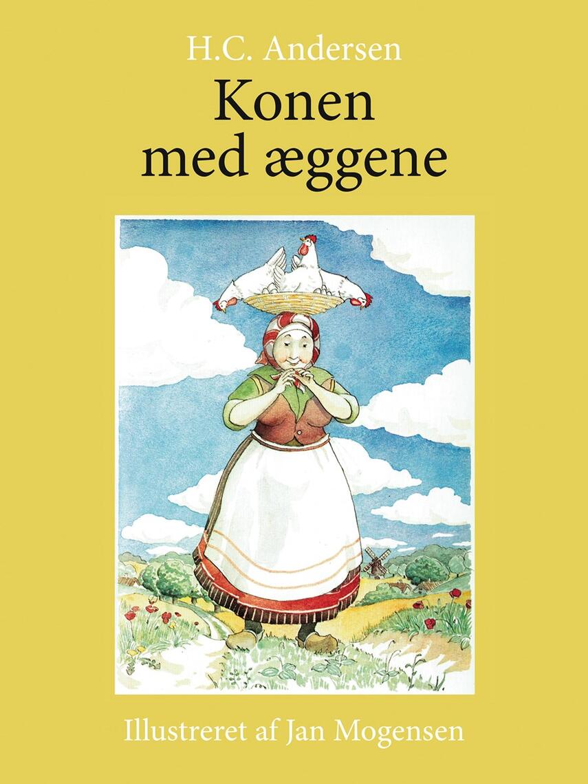 H. C. Andersen (f. 1805): Konen med æggene (Ill. Jan Mogensen)