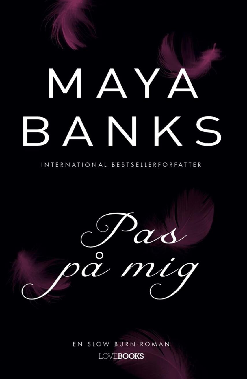 Maya Banks: Pas på mig