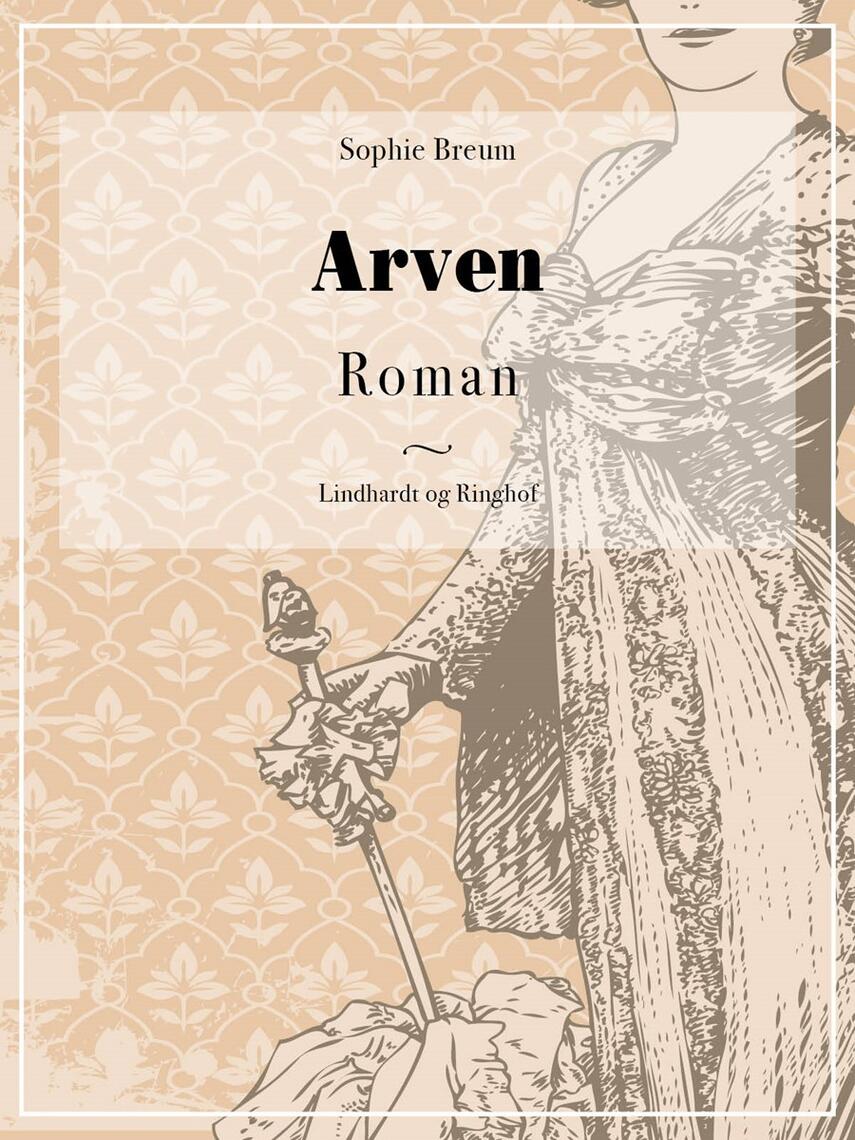 Sophie Breum: Arven : roman