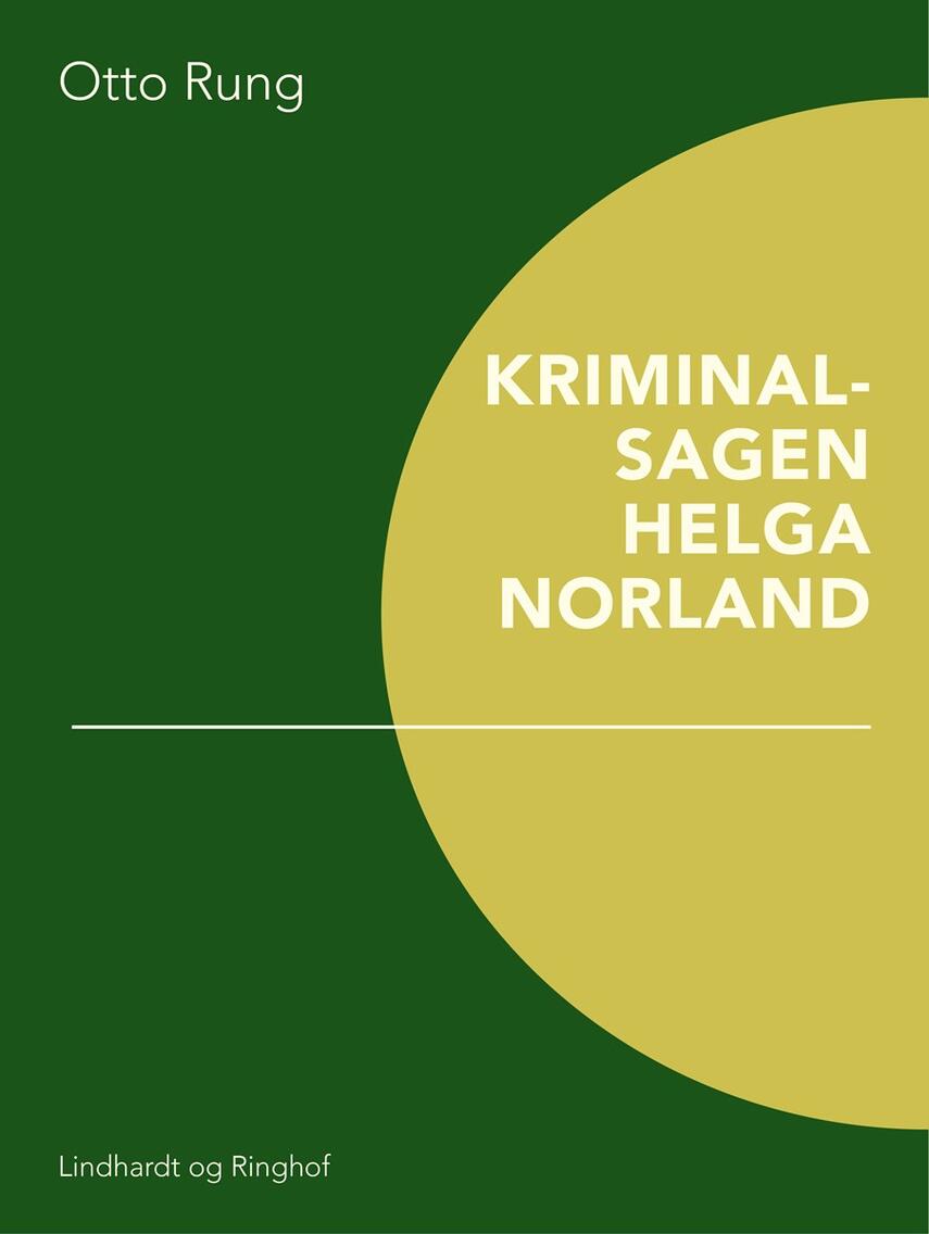 Otto Rung: Kriminalsagen Helga Norland