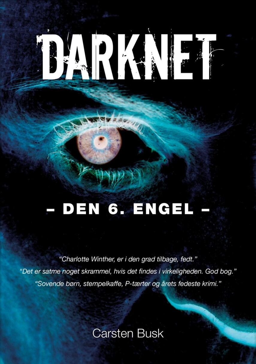 Carsten Kjær Busk: Darknet : den 6. engel