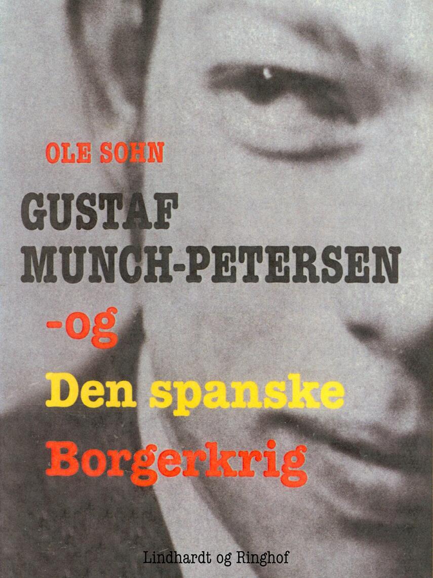 Ole Sohn: Gustaf Munch-Petersen og den spanske borgerkrig