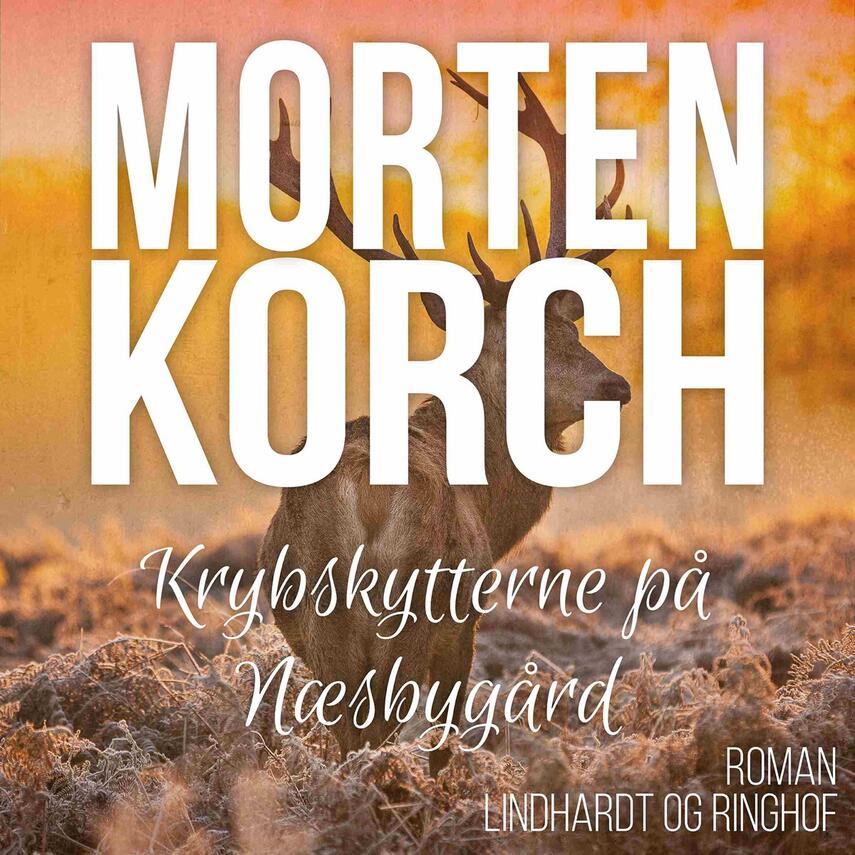 Morten Korch: Krybskytterne på Næsbygård