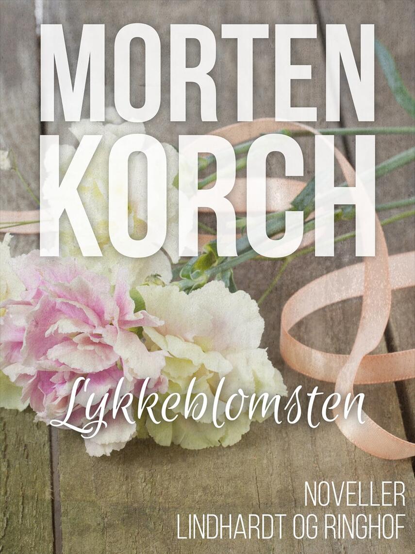 Morten Korch: Lykkeblomsten