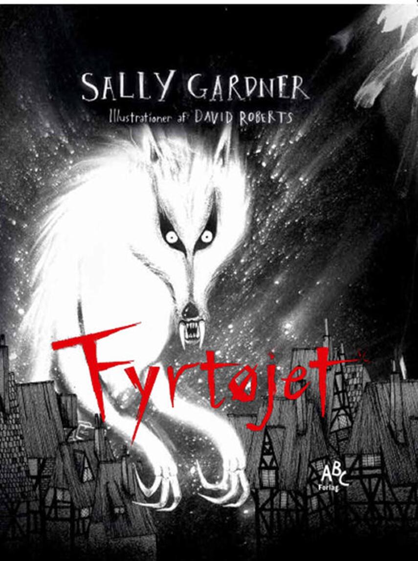 Sally Gardner: Fyrtøjet