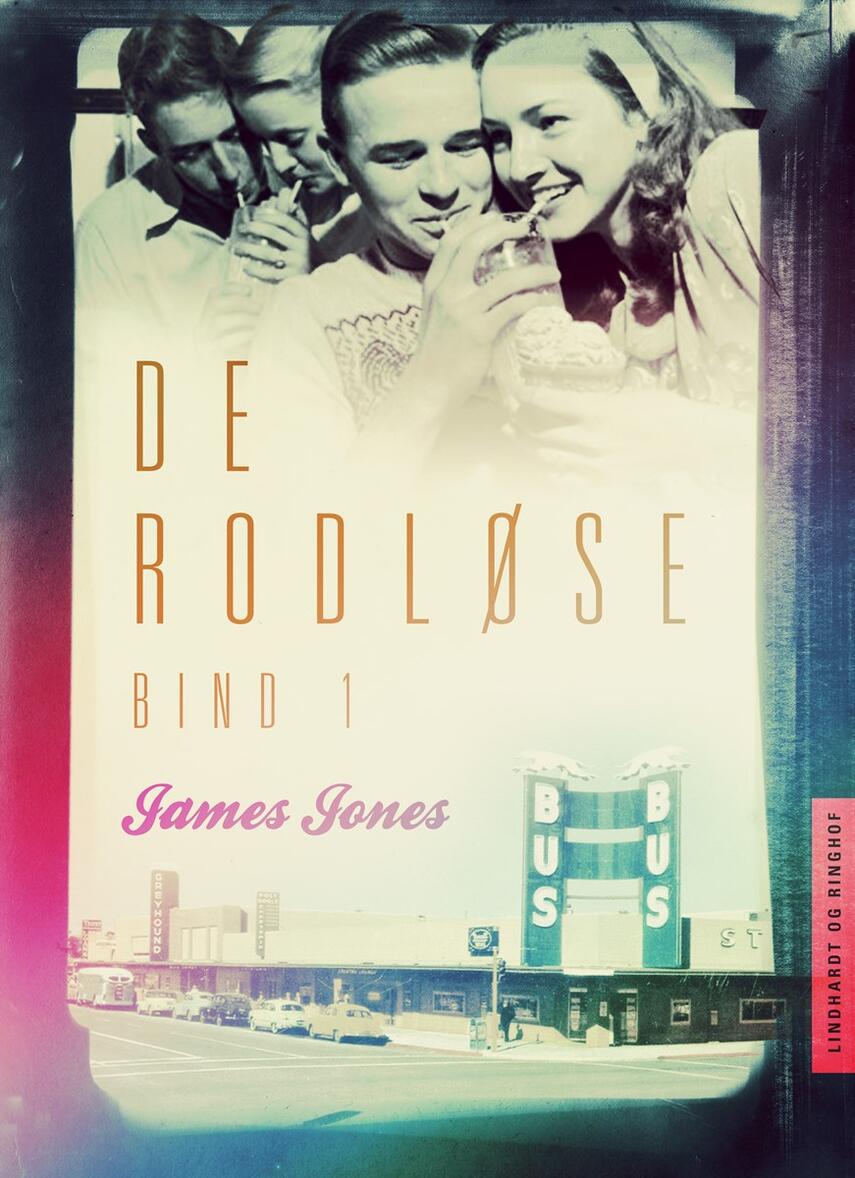 James Jones: De rodløse. Bind 1