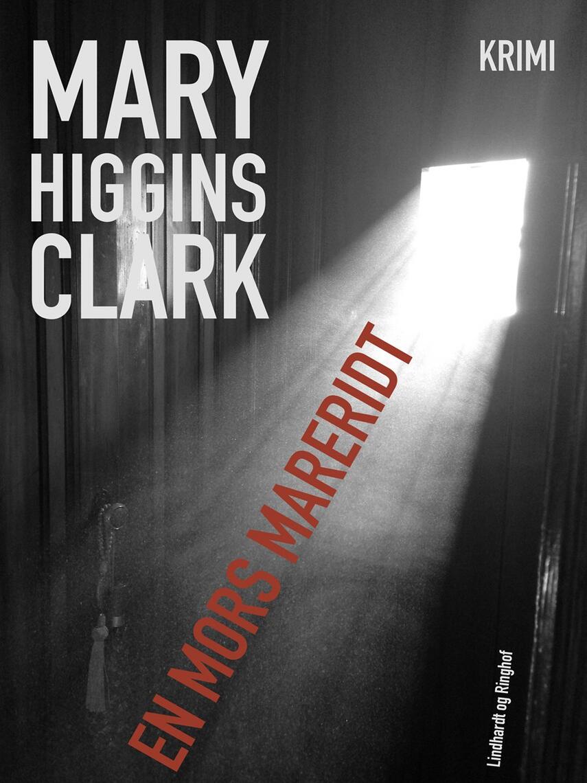 Mary Higgins Clark: En mors mareridt : krimi