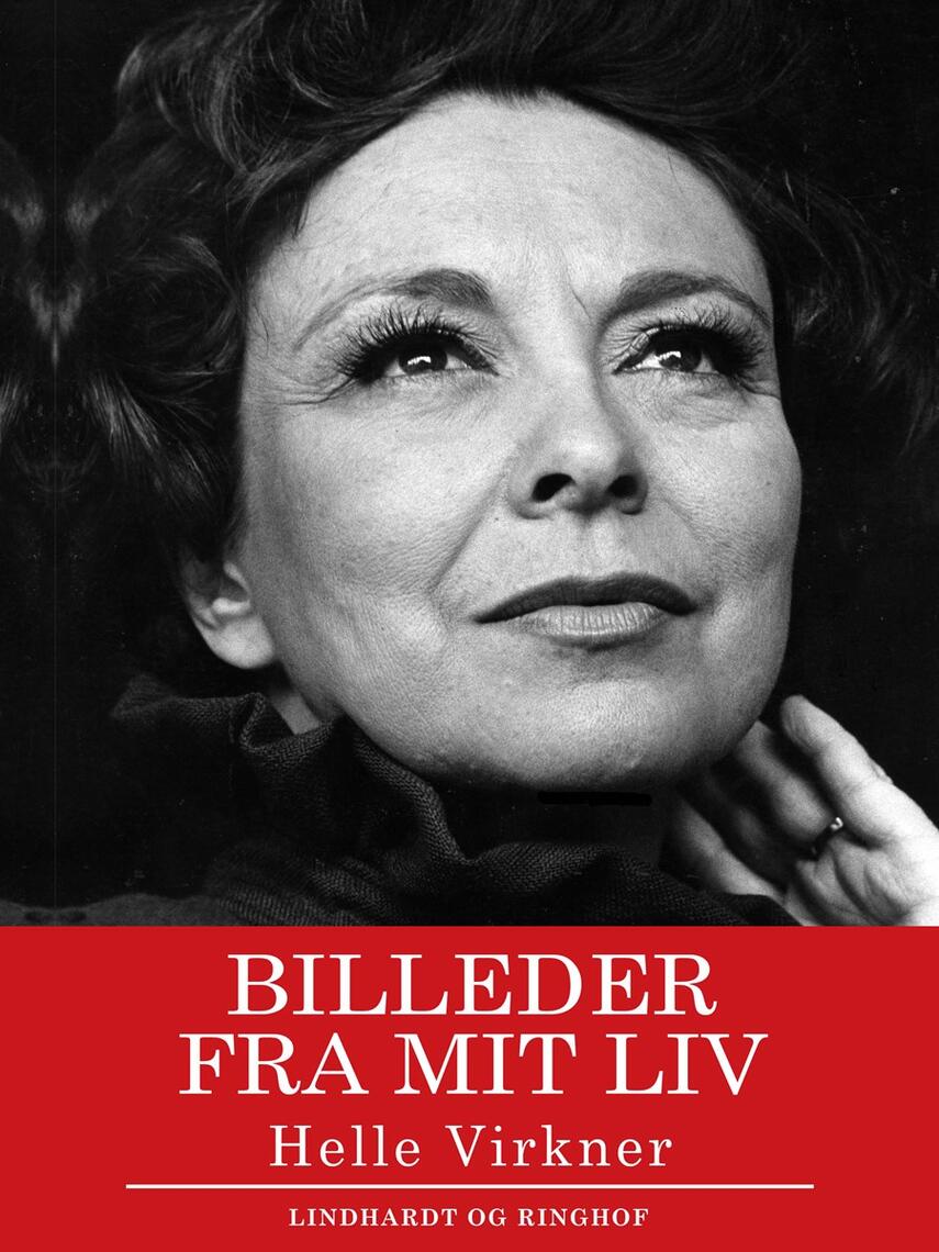 Helle Virkner: Billeder fra mit liv