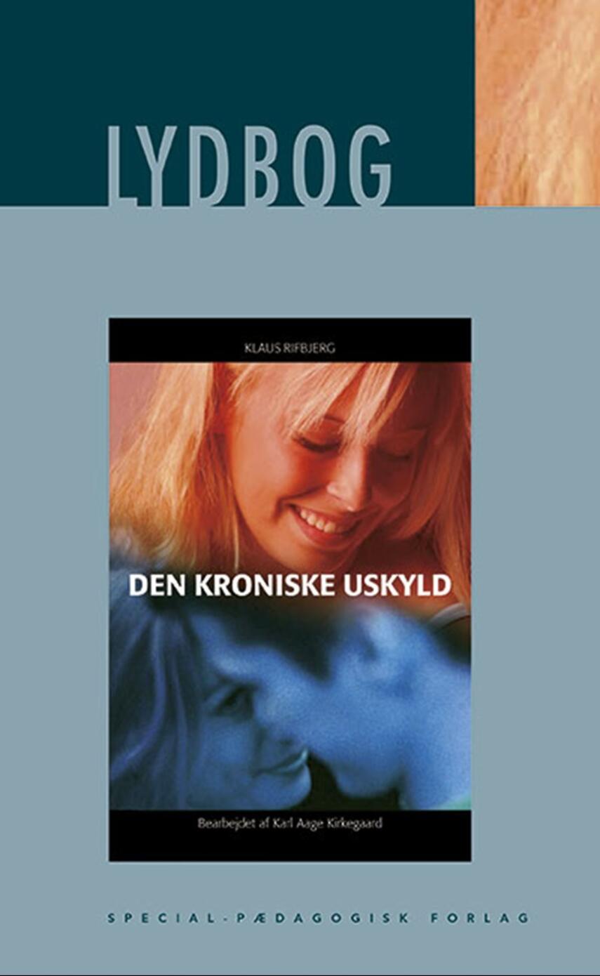 Klaus Rifbjerg: Den kroniske uskyld (Ved Karl Aage Kirkegaard)