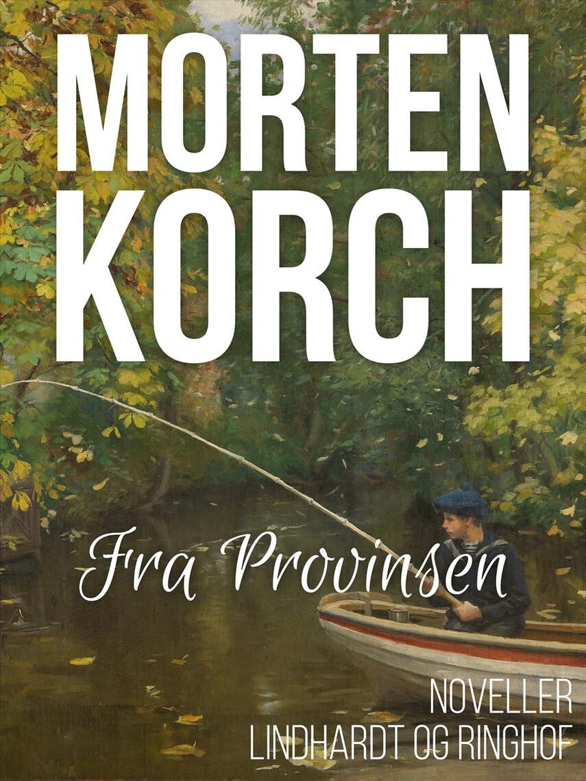 Morten Korch: Fra provinsen