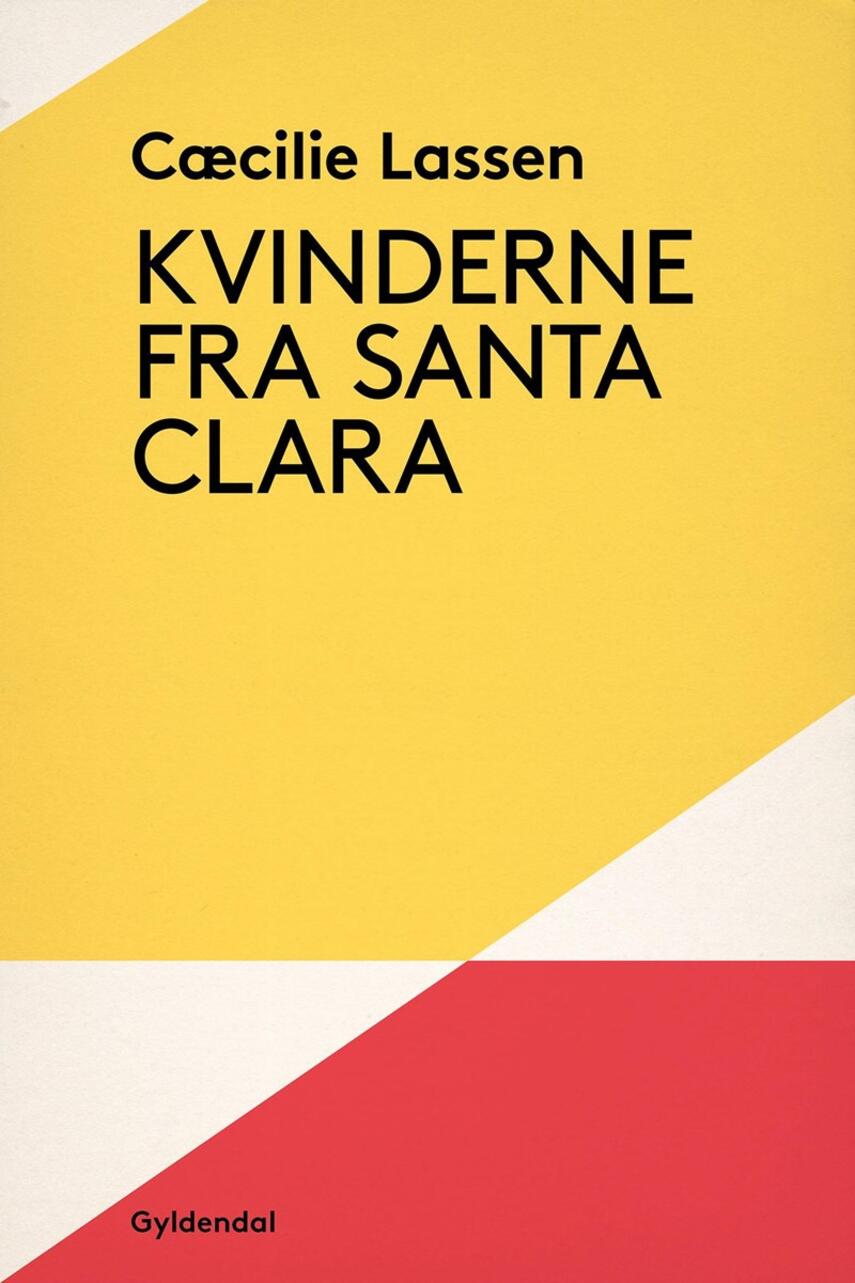 Cæcilie Lassen (f. 1971): Kvinderne fra Santa Clara